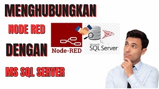Cara Menghubungkan Node Red dengan MS SQL SERVER #nodered #mssqlserver #sqlserver #database #data