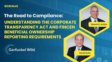 Understanding the Corporate Transparency Act and FinCEN Beneficial Ownership Reporting Requirements