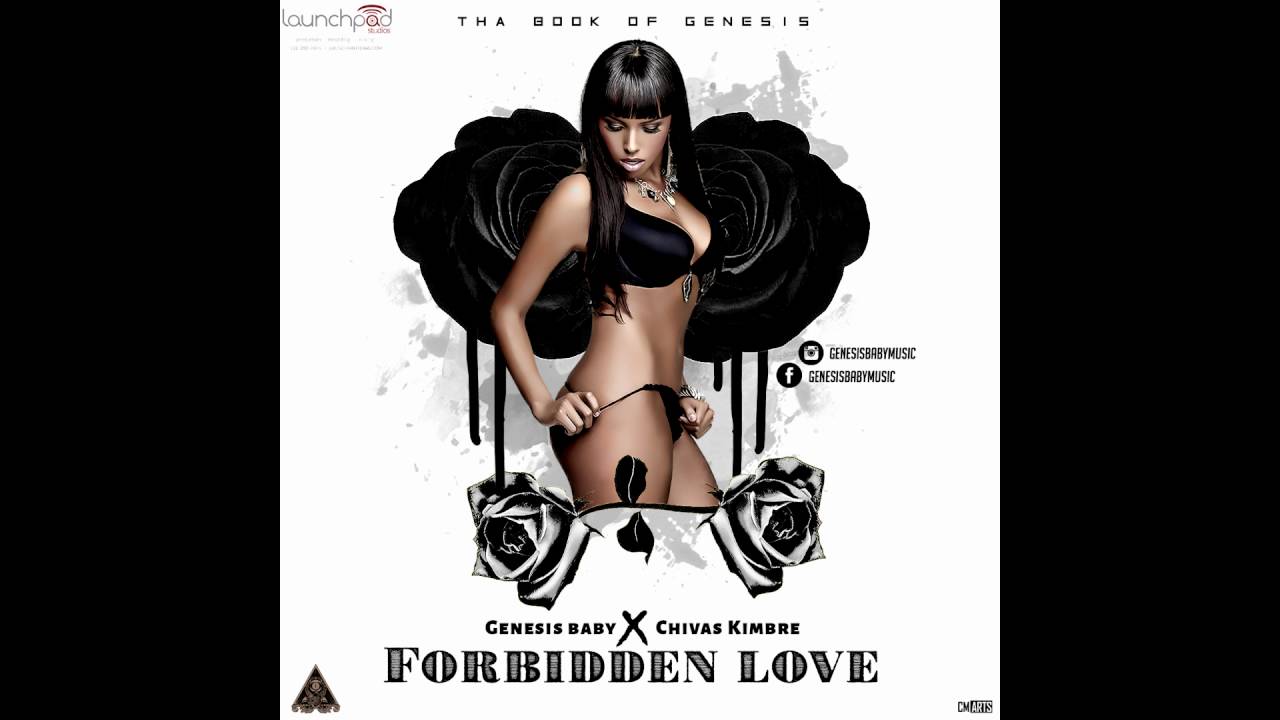 Genesis Baby Ft. Chivas Kimber "Forbidden Love"