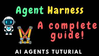 Learn AI - Agent Harness | A complete guide