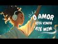 Afrobeat: Seu Amor Está Chegando 💕 Afirmações de Amor e Atração