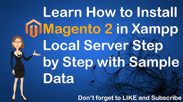 How to Install Magento 2 in Xampp Local Server Step by Step with Sample Data by Ramandeep Singh