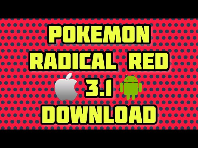 How to Download Pokemon Radical Red 3.1 (For PC or iPhone or Android) 