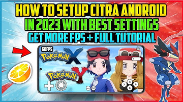 Citra Emulator Android 2023: volledige installatie/beste instellingen/gameplay/review