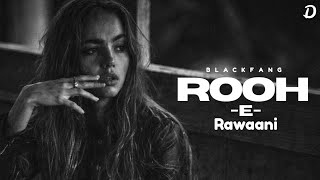 BLACKFANG - Rooh-e-Rawaani|( Audio)| New Sad Hindi Rap 2026 | Latest Rap Song | sad rap