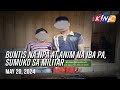 Buntis na NPA at anim na iba pa, sumuko sa militar | Kidlat News Update (May 20, 2024 12NN)