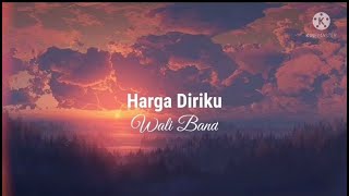 Harga Diriku - Wali Band (lirik)