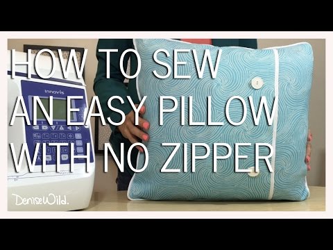 How To Sew A Pillow Without A Zipper