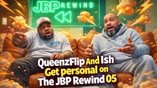 QueenzFlip & Ish Get REAL On JBP Rewind 05 😳🔥 Things Got PERSONAL FAST!