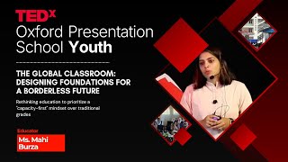 The Global Classroom | Mahi Burza | TEDxOxford Presentation School Youth screenshot 4