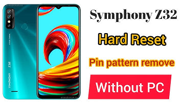 Symphony Z32 HARD Reset pin password pattern remove Easy trick without PC 100% 2021