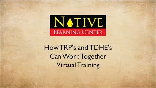 How TRP's and TDHE's Can Work Together Virtual Training