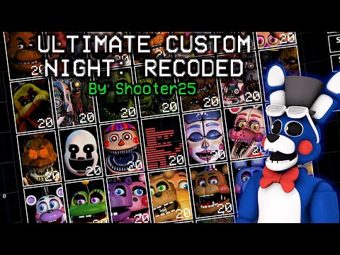 Ultimate Custom Night: RECODED