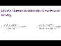 Use the Appropriate Identities to Verify Each Identity
