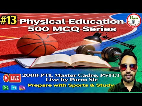Live -500 MCQ Series #13| 2000 PTI & Master Cadre | PSTET Level 1 & 2 | Physical Edu. By Parm Sir