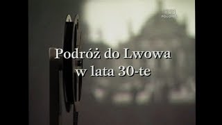 Podróż do Lwowa w lata 30 - te cz. 2