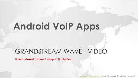 Grandstream Wave   Video Setup Guide
