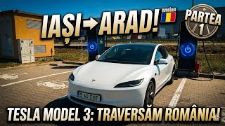 Iași - Arad cu Tesla Model 3: Traversăm România! ⚡️ (Partea 1)
