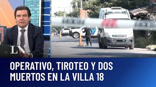 Operativo y tiroteo en Villa 18: un policía muerto; allanamiento por narcotráfico