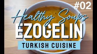 Healthy Homemade Soups Ezogelin Soup Recipe Turkish Comfort Food
