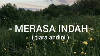Download lagu LIRIK LAGU ( MERASA INDAH ) tiara andini