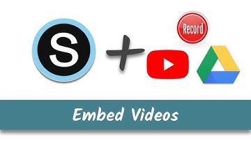 Lesson 3: Embed  Videos (Google Drive / Youtube / Upload / Record)