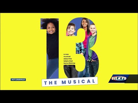 ACT Louisville Productions presents '13: The Musical'