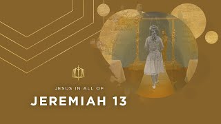 Jeremiah 13 | Dirty Underwear | Bible Study