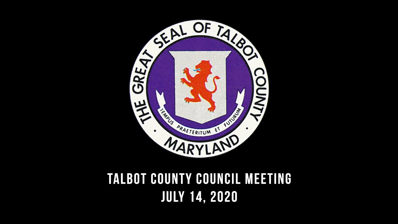 Talbot County Council Meeting July 14, 2020 YouTube
