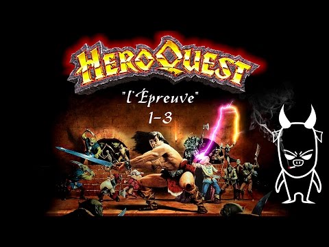 heroquest-fr---chapitre-1---ep3-"l'epreuve"