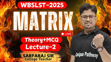 WBSLST-2025//Matrix lecture 2//Linear Algebra//Theory+ Best MCQ //Math//by Sarfaraj Sir
