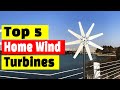Best Wind Turbine: Top 5 Best Home Wind Turbines In 2024