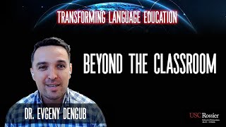 Dr. Evgeny Dengub: P2 Beyond the Classroom | Transforming Language Education