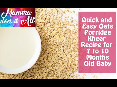 quick-and-easy-oats-kheer-porridge-for-7-to-10-months-old-baby-|-healthy-baby-food-recipe-video