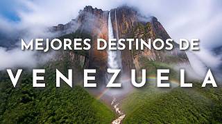 LOS 20 MEJORES DESTINOS PARA VISITAR EN VENEZUELA