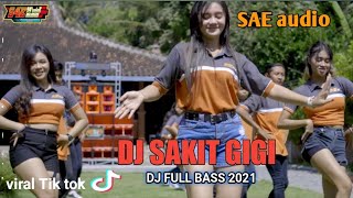 DJ FULL BASS 2021- SAKIT GIGI - DJ CEK SOUND - BANTENGAN BASS GLERR - DJ VIRAL TIKTOK -  SAE AUDIO