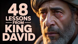 48 Powerful Lessons from King David, the Book of 2 Samuel: A Journey of Sin, Grace, and Redemption