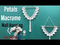 How to make Petals Macrame Wall Hanging / modern macrame patterns/ simple macrame easy for beginners