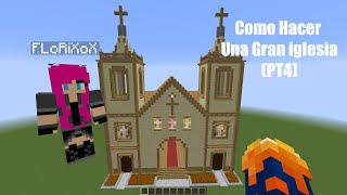 Como Hacer Una Gran iglesia en Minecraft (PT4)