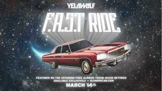 Yelawolf - F.a.s.t Ride (Produced By Supahot Beats)