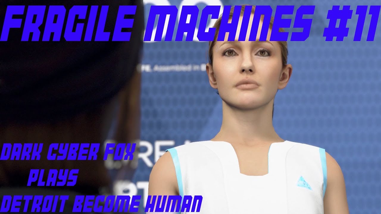 Fragile Machines #11 - YouTube
