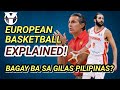 Opensa ng SPAIN EUROPEAN BASKETBALL DETAILED BREAKDOWN! Bagay ba yan sa Gilas Pilipinas?