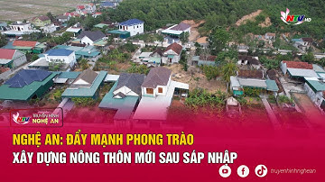 Nghệ An: Đẩy mạnh phong trào xây dựng Nông thôn mới sau sáp nhập