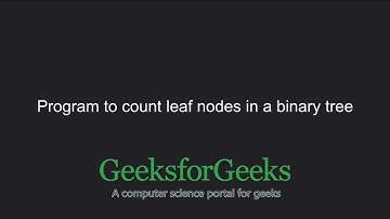 Count leaf nodes in a Binary Tree (Recursive)  | GeeksforGeeks