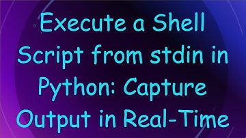 Execute a Shell Script from stdin in Python: Capture Output in Real-Time