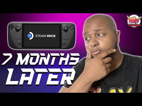 Steam Deck Review - 7 Months Later