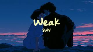 SWV - Weak (Lyrics)