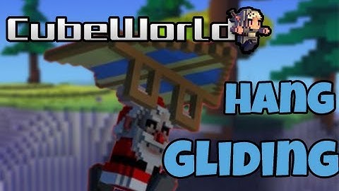 Cube World : Hang Glider (How to in the description)