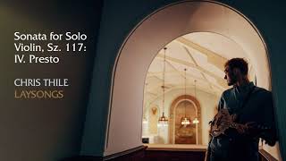 Chris Thile - Bartók: Sonata for Solo Violin, Sz. 117: IV. Presto (Official Audio)