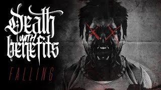 Death with Benefits - Falling Official Music Video